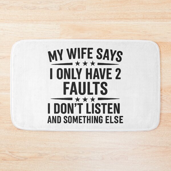 Item preview, My Wife Says I Have Two Faults I Don't Listen To Something  designed and sold by hemagamo.