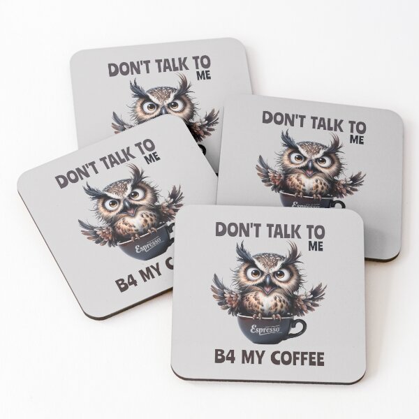 Item preview, Funny Owl "Don't Talk To Me B4 My Coffee" - Meme Humor designed and sold by QuirkySpark.
