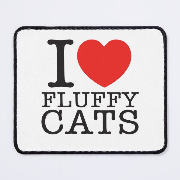 Item preview, I Love Fluffy Cats designed and sold by shitpostee.