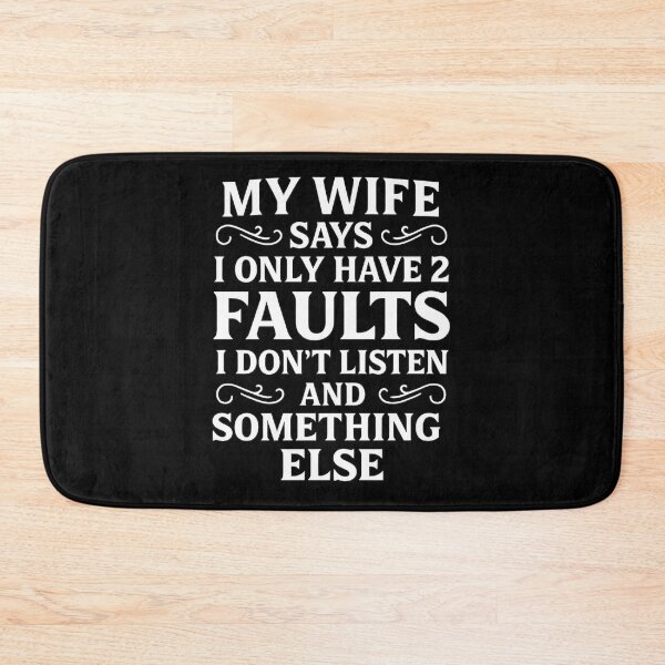 Item preview, My Wife Says I Have Two Faults I Don't Listen To Something  designed and sold by hemagamo.