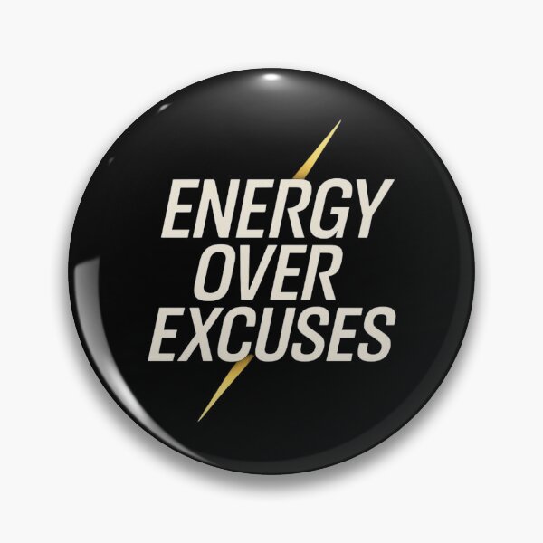 Item preview, Energy Over Excuses ? designed and sold by Motivive.