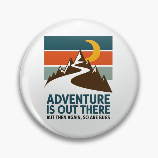 Item preview, Adventure Is Out There But Then Again So Are Bugs  designed and sold by VasilisLamArt.