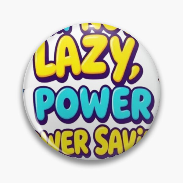 Item preview, Not Lazy Power Saving Mode – Funny Relatable Quote Bubble Text Sticker designed and sold by Trendworld00.