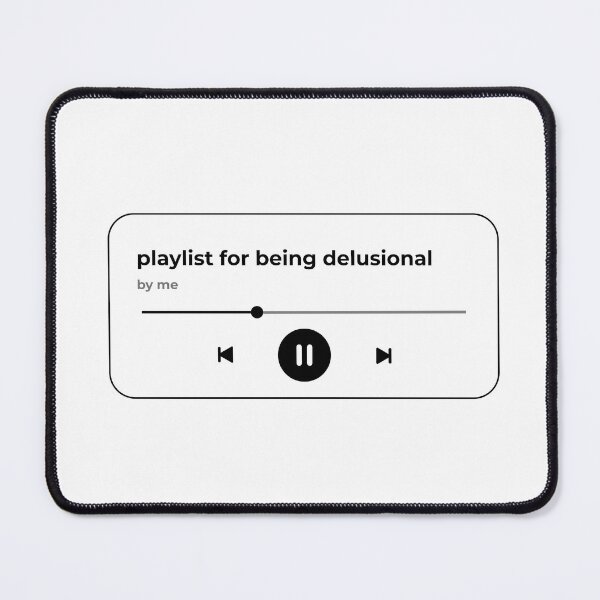 Item preview, playlist for being delusional (music player) designed and sold by Hi-kari.