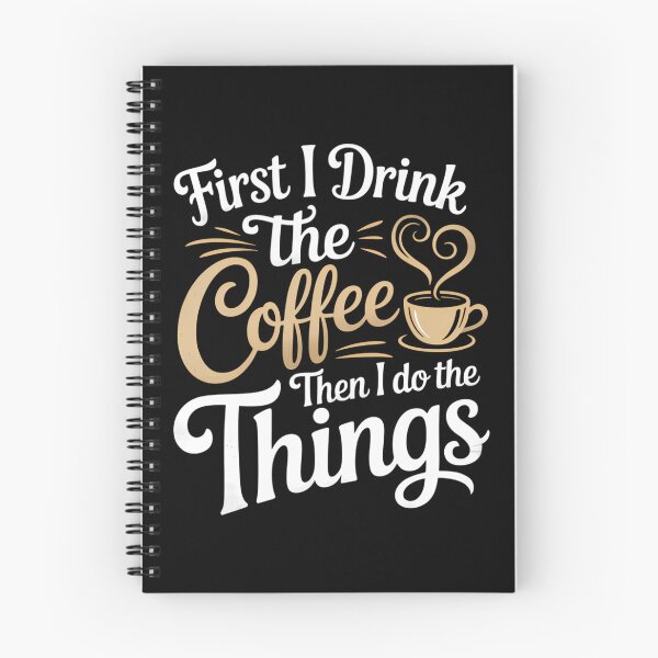 Item preview, First i Drink The Coffee Then i Do The Things Coffee Day designed and sold by DentistLegal.