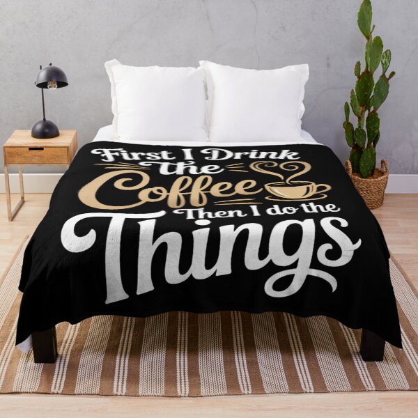 Item preview, First i Drink The Coffee Then i Do The Things Coffee Day designed and sold by DentistLegal.