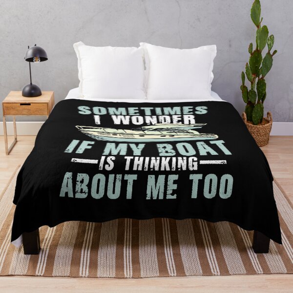 Item preview, Sometimes I Wonder If My Boat Is Thinking About Me Too designed and sold by MaudeGloria.