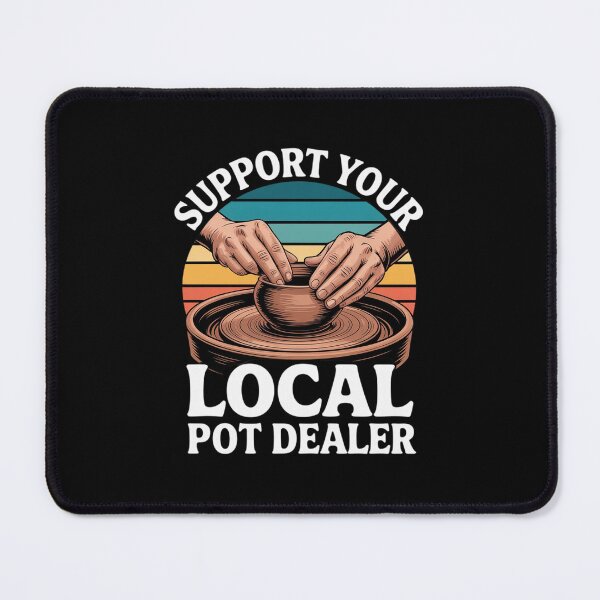 Item preview, Funny Pottery For Pot Dealer Men Women Pottery Artists designed and sold by RuthGAArt.