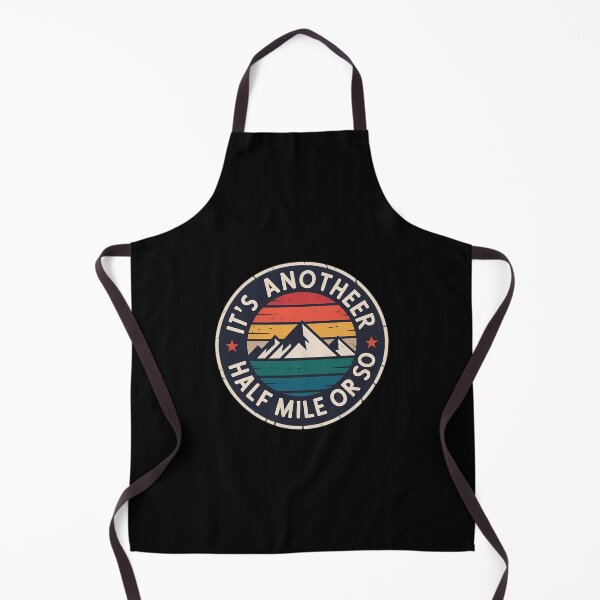 Item preview, Funny Hiking Camping Half a Mile or So designed and sold by DentistLegal.