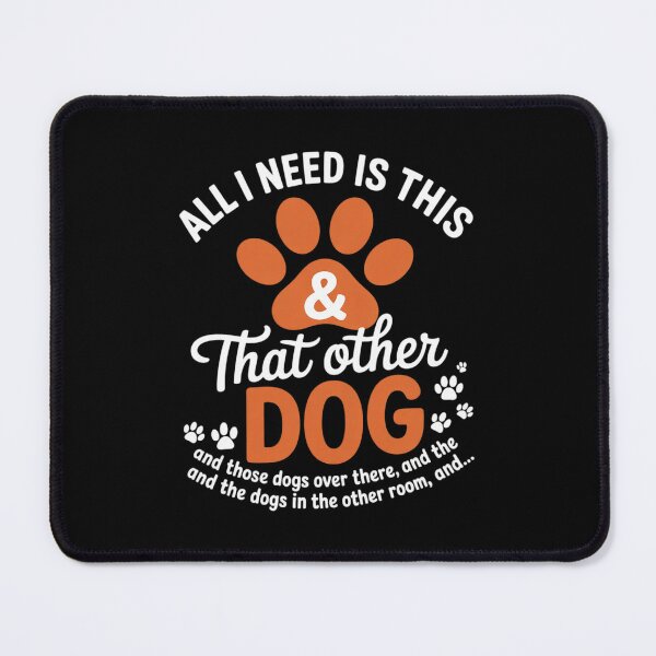 Item preview, Womens Funny Dog Lovers All I Need Is This Dog and That Other Dogs designed and sold by RoyTill0Art.