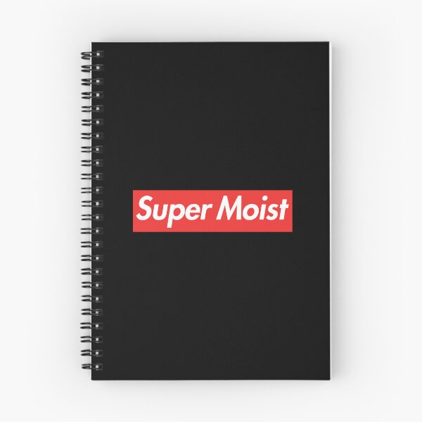 Item preview, SUPER MOIST designed and sold by oddwonders.