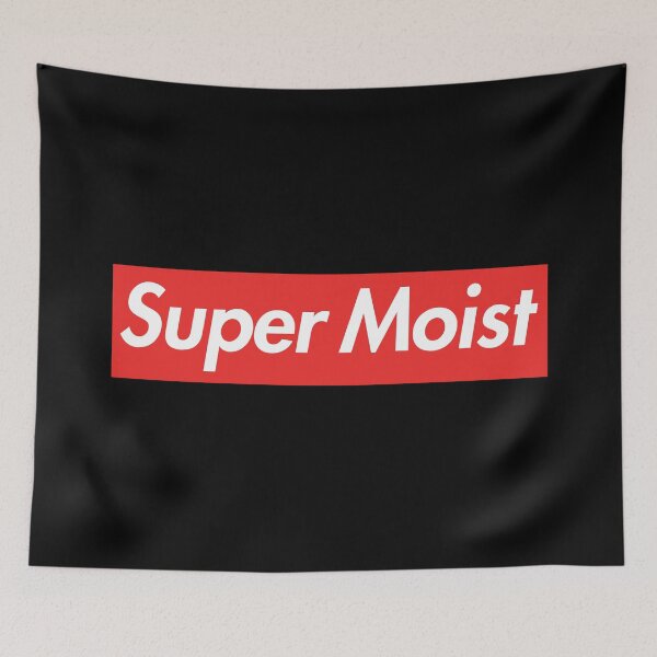 Item preview, SUPER MOIST designed and sold by oddwonders.