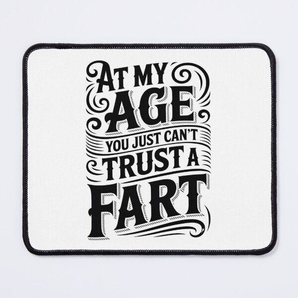 Item preview, at My Age You Just Can't Trust A Fart Funny Men Women designed and sold by VerseFarm.