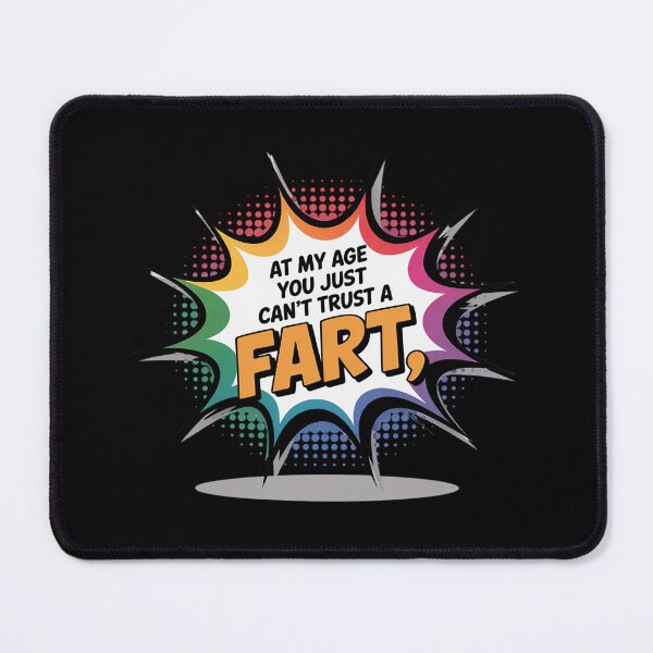 Item preview, at My Age You Just Can't Trust A Fart Funny Men Women1 designed and sold by VerseFarm.
