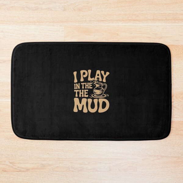 Item preview, I Play In The Mud - Pottery Ceramic Potter Ceramicist  designed and sold by RsFilsingerArt.