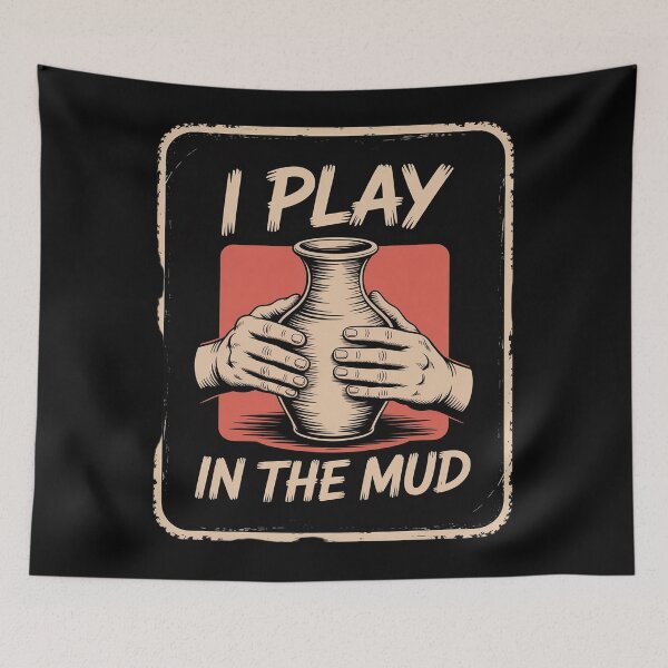 Item preview, I Play In The Mud Funny Pottery Ceramic Artist Potters designed and sold by RsFilsingerArt.