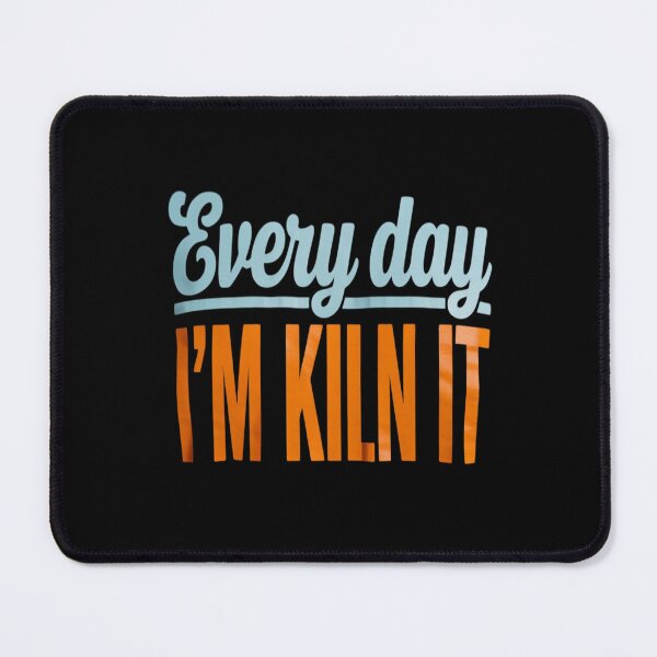 Item preview, I'm Kiln It Funny Pottery  designed and sold by RsFilsingerArt.