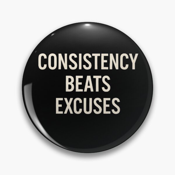 Item preview, CONSISTENCY BEATS EXCUSES designed and sold by Motivive.