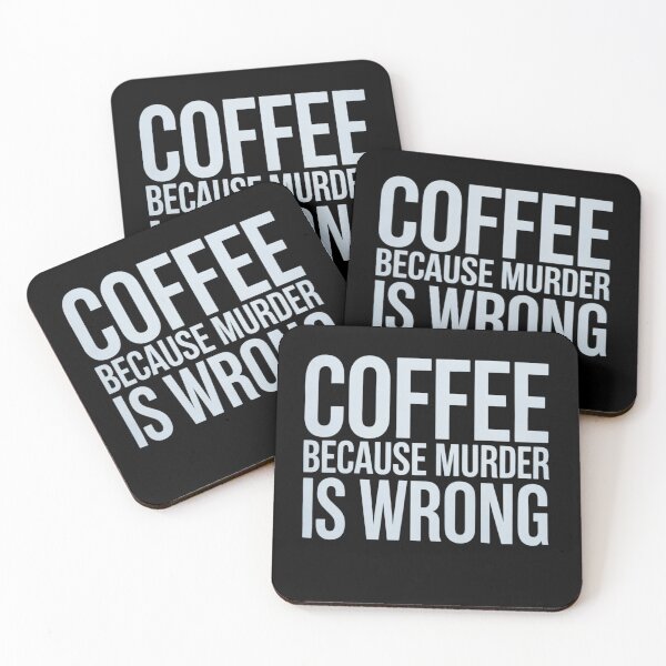Item preview, Coffee Because Murder Is Wrong, Funny, Sarcastic, Jokes  designed and sold by VerseFarm.