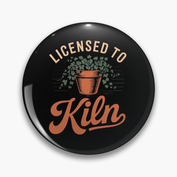 Item preview, Licensed To Kiln - Funny Ceramics Potter  designed and sold by RsFilsingerArt.