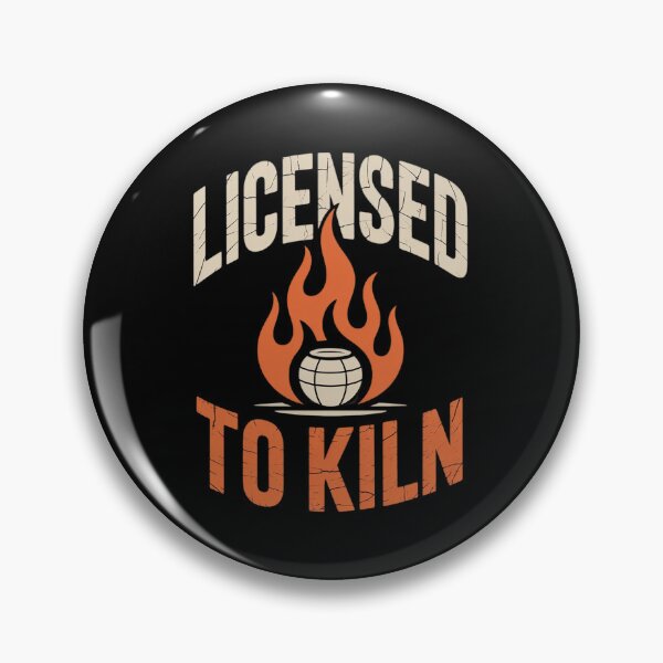 Item preview, Licensed To Kiln Funny Ceramics Potter Clay Pottery  designed and sold by RsFilsingerArt.