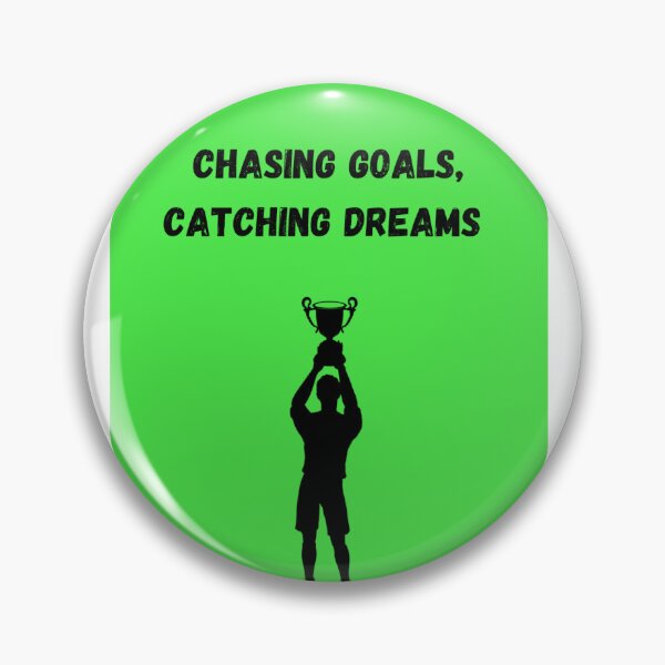 Item preview, Chasing goals, catching dreams - Sports quote designed and sold by Mastalina99.