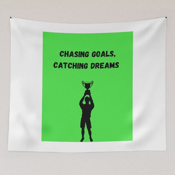 Item preview, Chasing goals, catching dreams - Sports quote designed and sold by Mastalina99.