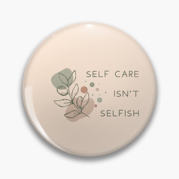 Item preview, Self Care Isn't Selfish - Positive Affirmation for Caregivers designed and sold by dbyjane.