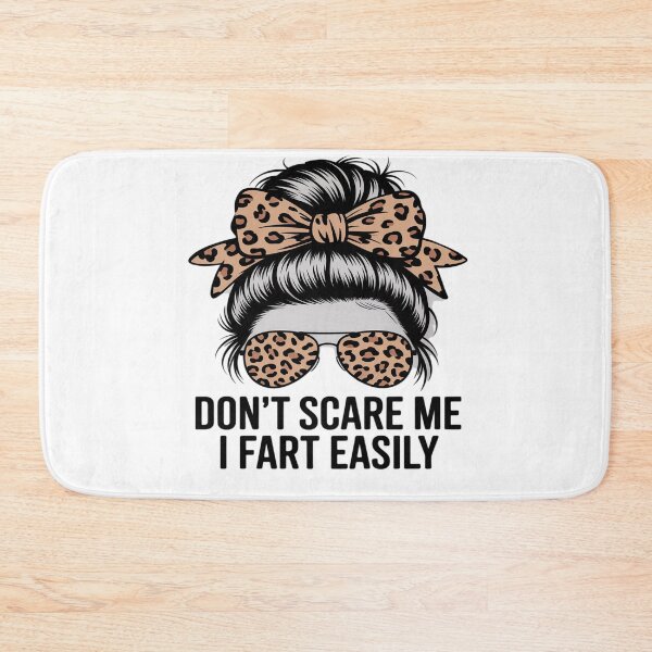 Item preview, Don't Scare Me I Fart Easily Funny Messy Fart Women Saying  designed and sold by VerseFarm.