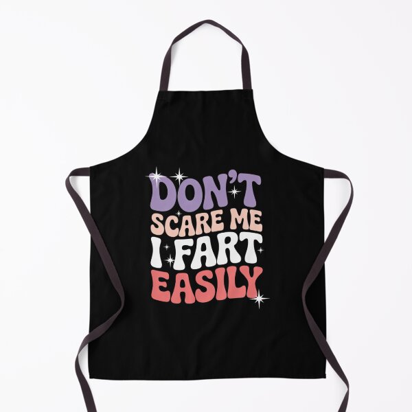 Item preview, Don't Scare Me I Fart Easily Funny Sarcastic Joke designed and sold by VerseFarm.
