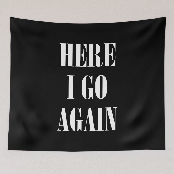 Item preview, Here I Go Again designed and sold by teesaurus.