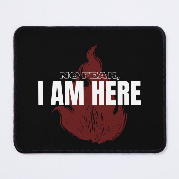 Item preview, I AM HERE Fire Quote | No Fear Red Flame Design designed and sold by samet-bas.