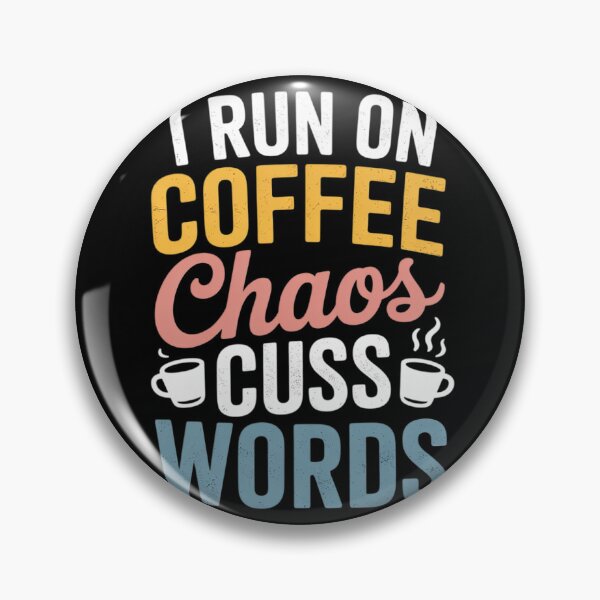 Item preview, Funny I Run On Coffee, Chaos, And Cuss Words Caffeine  designed and sold by VerseFarm.
