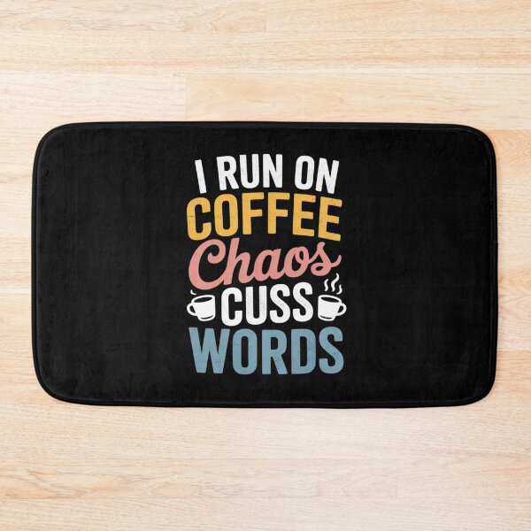 Item preview, Funny I Run On Coffee, Chaos, And Cuss Words Caffeine  designed and sold by VerseFarm.