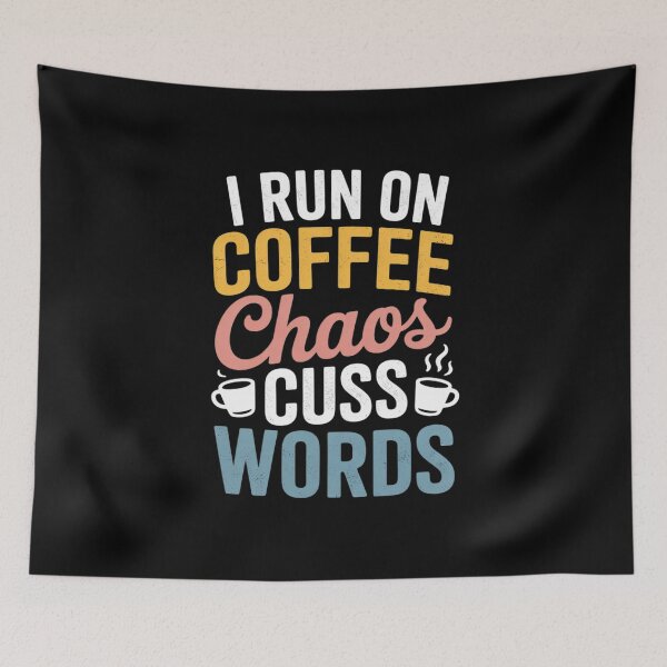 Item preview, Funny I Run On Coffee, Chaos, And Cuss Words Caffeine  designed and sold by VerseFarm.