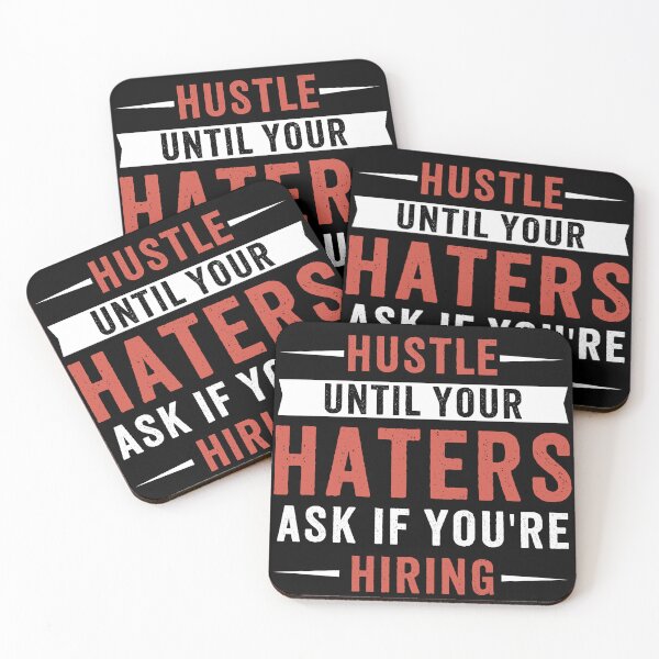 Item preview, Hustle Until Your Haters Ask If You're Hiring designed and sold by hautehub.