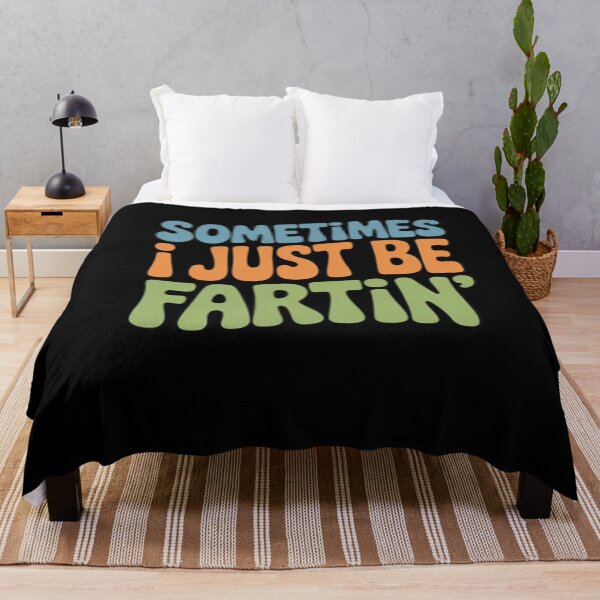 Item preview, Groovy Sometimes I Just Be Fartin Humorous And Funny Joke designed and sold by NailMolisa.