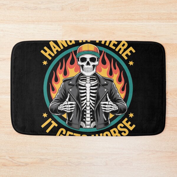 Item preview, Hang in There It Gets Worse Funny Skeleton Flames Dark Humor  designed and sold by NailMolisa.
