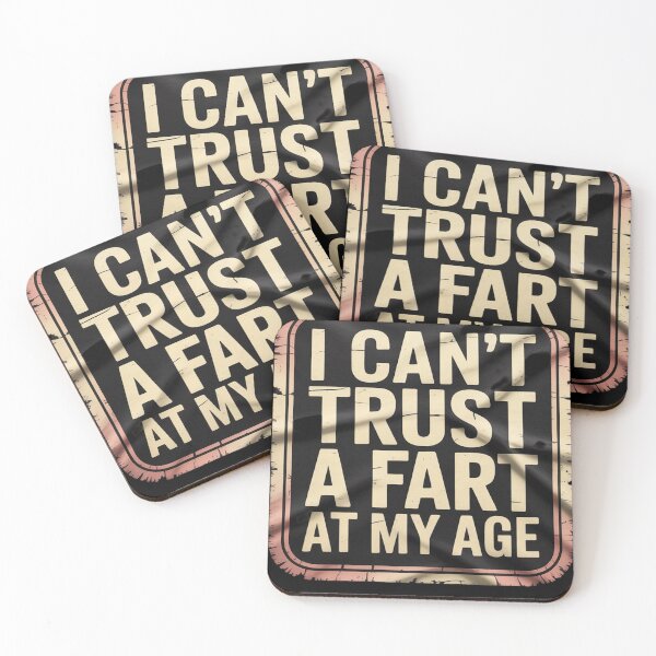 Item preview, I Cant Trust A Fart At My Age  designed and sold by NailMolisa.