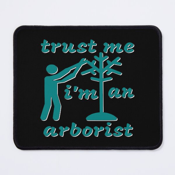 Item preview, Trust Me I’m an Arborist – Tree Care & Gardening Design – Arborist Gift Idea designed and sold by sednalafandy79.