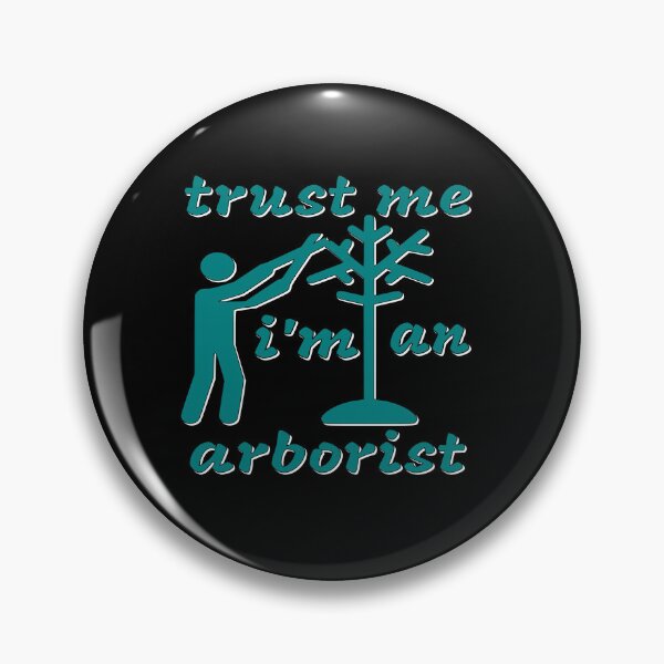 Item preview, Trust Me I’m an Arborist – Tree Care & Gardening Design – Arborist Gift Idea designed and sold by sednalafandy79.