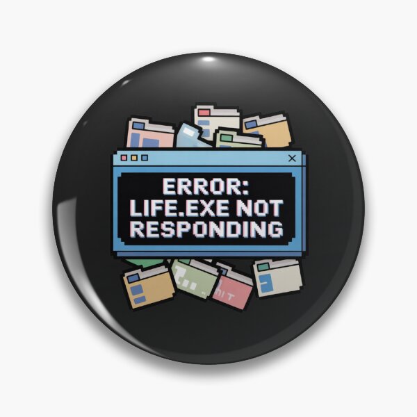 Artikelvorschau, Fehler: Life.exe reagiert nicht | Lustiges Pixel-Art-Computer-Glitch-Meme entworfen und verkauft von arceeddesign.