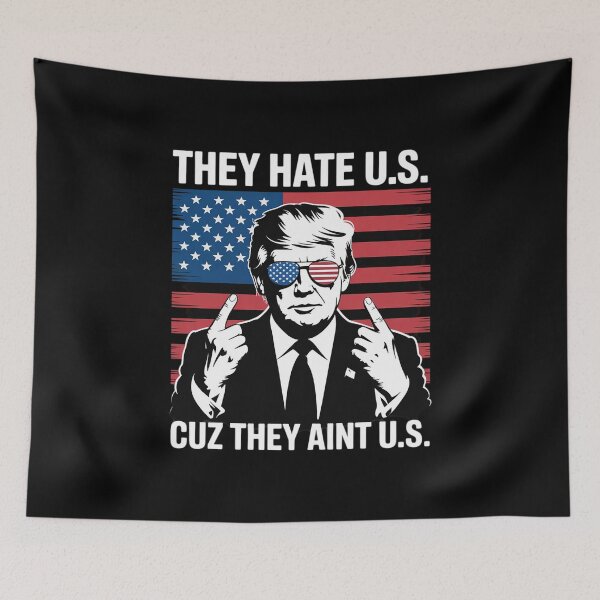 Item preview, Trump They Hate Us Cuz They Ain’t Us 4th of July USA  designed and sold by PowAcademy.