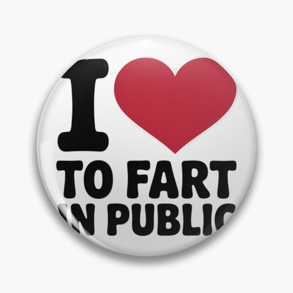 Item preview, I Love To Fart In Public  designed and sold by NailMolisa.