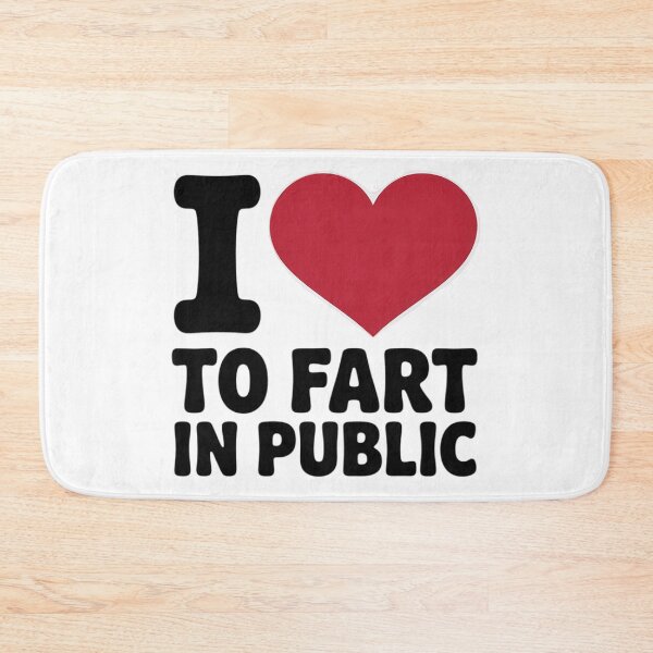 Item preview, I Love To Fart In Public  designed and sold by NailMolisa.
