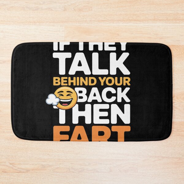 Item preview, If They Talk Behind Your Back Fart Funny 2  designed and sold by NailMolisa.
