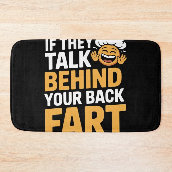 Item preview, If They Talk Behind Your Back Fart Funny 5  designed and sold by NailMolisa.