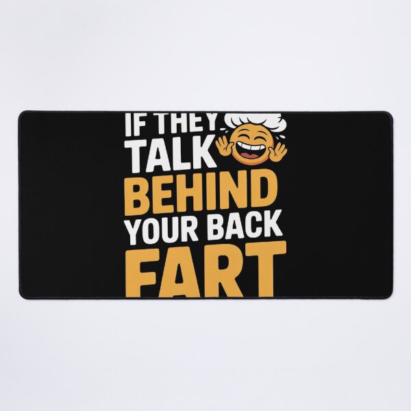 Item preview, If They Talk Behind Your Back Fart Funny 5  designed and sold by NailMolisa.
