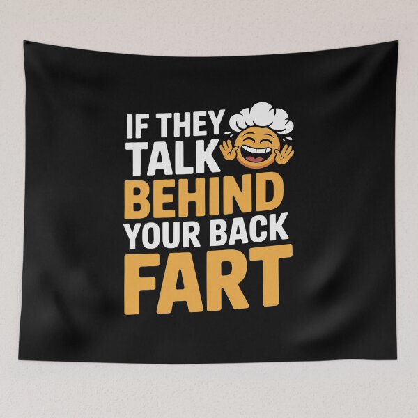 Item preview, If They Talk Behind Your Back Fart Funny 5  designed and sold by NailMolisa.