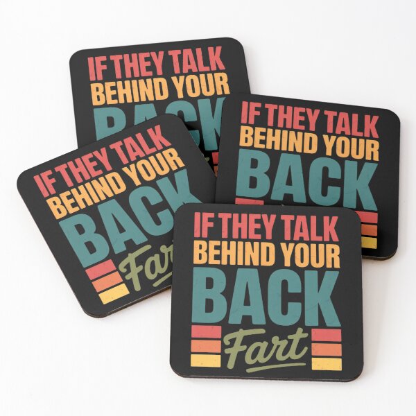 Item preview, If They Talk Behind Your Back Fart Funny Adult Humor Sarcasm  designed and sold by NailMolisa.